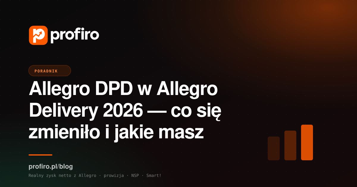 Allegro DPD w Allegro Delivery 2026 — co się zmieniło i jakie masz opcje jako sprzedawca