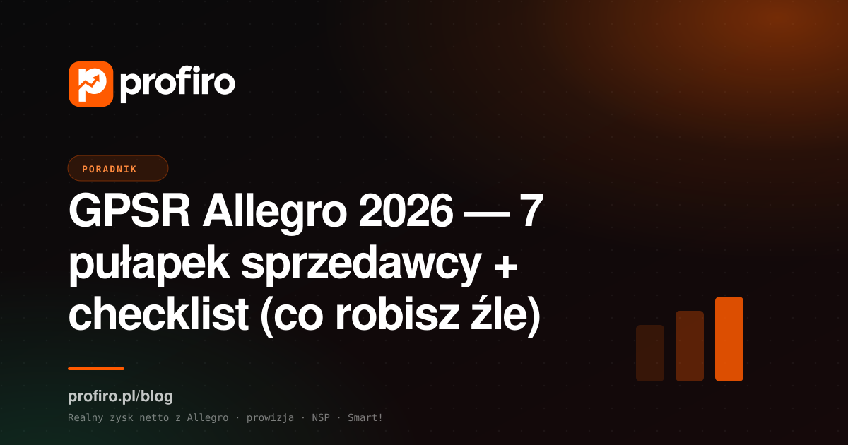 GPSR Allegro 2026 — 7 pułapek sprzedawcy + checklist (co robisz źle)