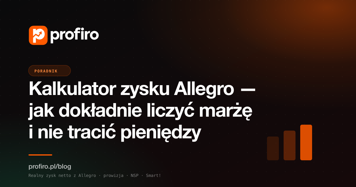 Kalkulator zysku Allegro — jak dokładnie liczyć marżę i nie tracić pieniędzy