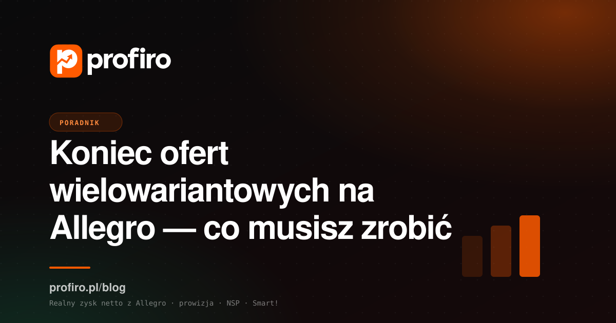 Koniec ofert wielowariantowych na Allegro — co musisz zrobić po 14 kwietnia 2026